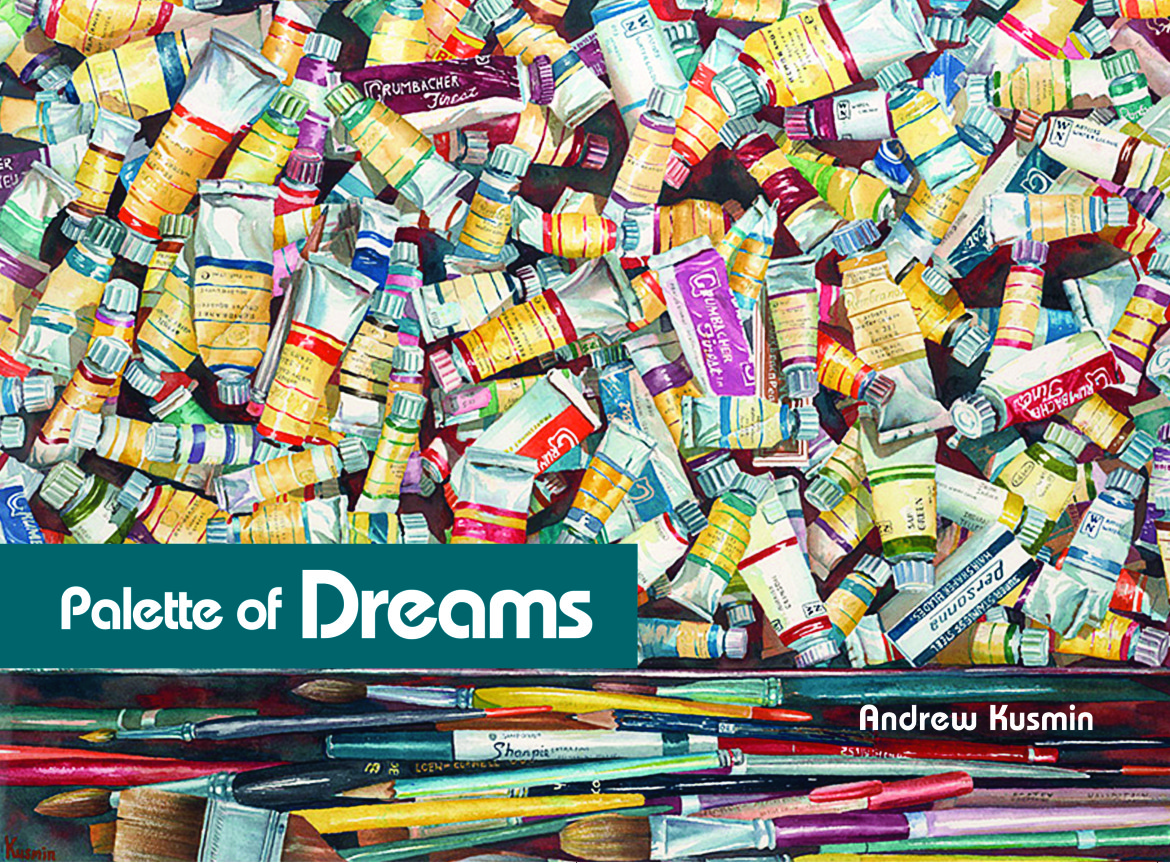 The front cover of Andrew Kusmin's book Palette of Dreams.